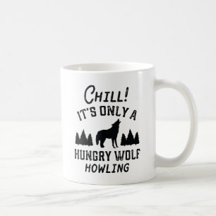 Chill Hungry Wolf Coffee Mug