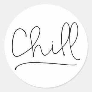 Chill Minimalistic Typography Classic Round Sticker