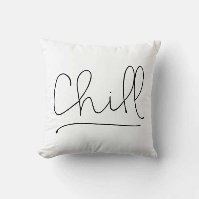 Chill Minimalistic Typography Throw Pillow (Front)