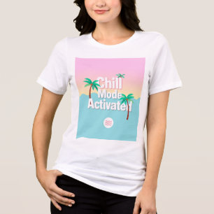Chill mode Activated Tri-Blend Shirt