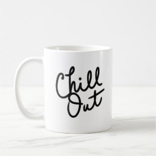 Chill Out Coffee Mug