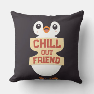 Chill out, friend: Cute Penguin Holding a Sign Throw Pillow
