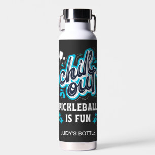 Chill Out Pickleball Is Fun Recreational Player Water Bottle