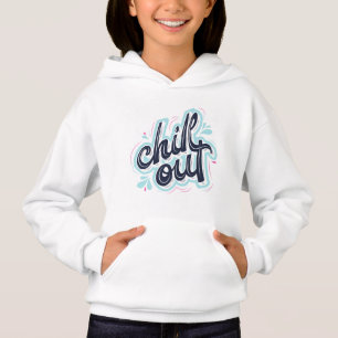 Chill Out Retro Typography Girls Graphic Hoodie