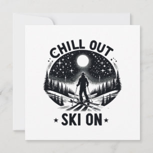 Chill out Ski on Invitation
