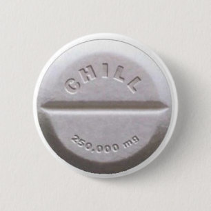 Chill Pill 2 Inch Round Button