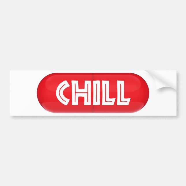 Chill Pill Bumper Sticker (Front)
