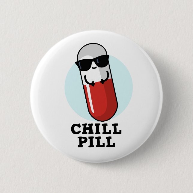 Chill Pill Cool Medicine Pun  2 Inch Round Button (Front)