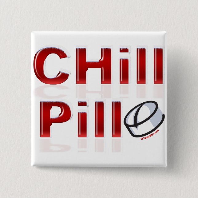 Chill Pill Funny PMS 2 Inch Square Button (Front)