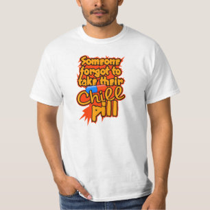 Chill Pill shirt - choose style & colour