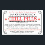 Chill Pills Label<br><div class="desc">Jar of Chill Pills Label.  Makes for wonderful gifts - just stick on a jar filled with candies for an instant funny and well-loved present.</div>