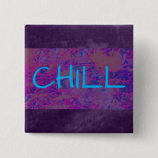 CHILL PURPLE DREAM 2 INCH SQUARE BUTTON