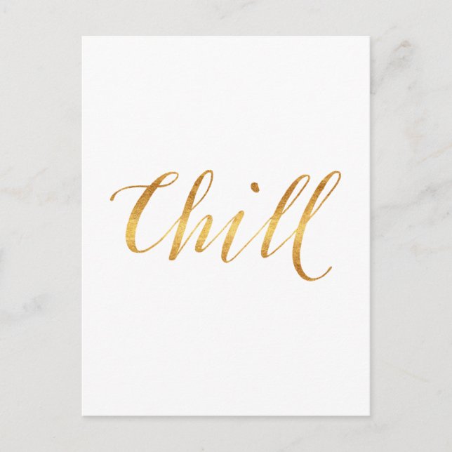 Chill Quote Faux Gold Foil Quotes Sparkly Funny Postcard (Front)