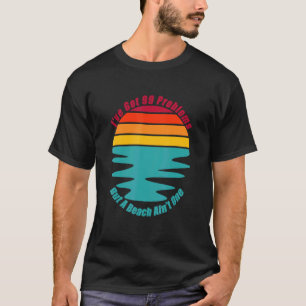 Chill Relax Vacation At The Beach Sand Surf Sun An T-Shirt