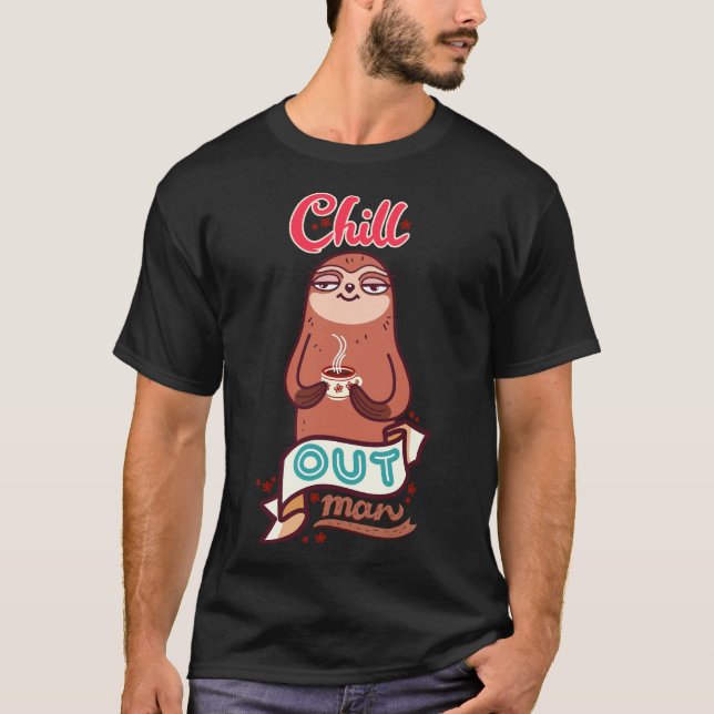 Chill Sloth T-Shirt (Front)