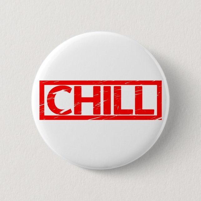 Chill Stamp 2 Inch Round Button (Front)