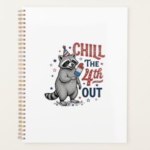 Chill The 4th Out Raccoon Patriotic Shirt Design ( Planner