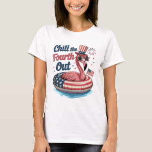 Chill The Fourth Out Funny 4th of July Flamingo T-Shirt