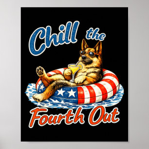 Chill the fourth out funny german shepherd dog poster