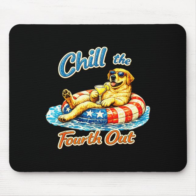 Chill the fourth out funny labrador dog lover  mouse pad (Front)
