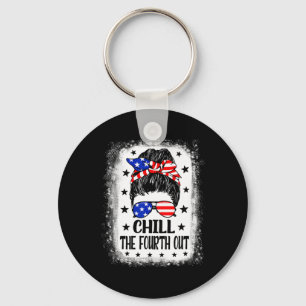 Chill The Fourth Out Funny Patriotic 4th Of July W Keychain