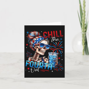 Chill The Fourth Out Funny Skeleton Retro 4th Of J Card