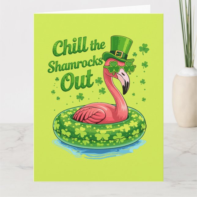Chill The Shamrocks Out Funny  St Patrick’s Day Card (Front)