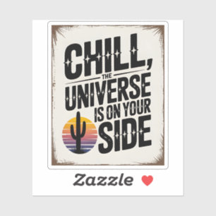 Chill The Universe Is On Your Side Retro Desert