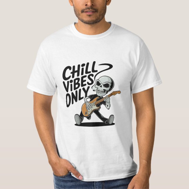 Chill Vibes Only T-Shirt (Front)