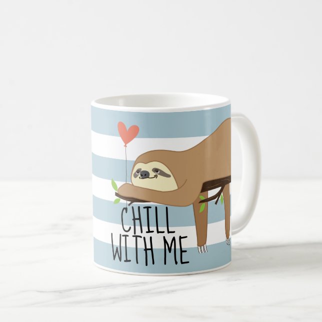 Chill with me, funny Valentine's Day Coffee Mug (Front Right)