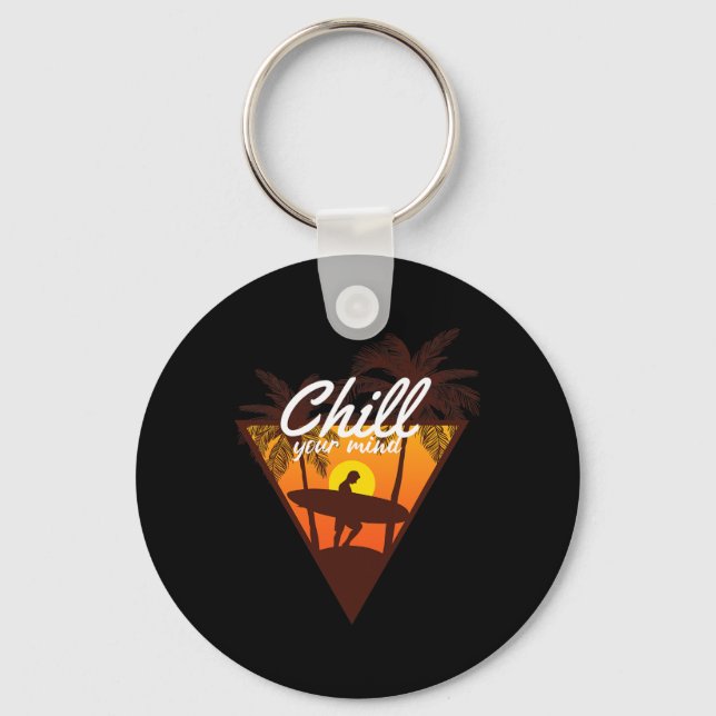 Chill Your Mind Ocean Beach Summer Tropical Vibes  Keychain (Front)