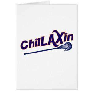 Chillaxin Lacrosse LAX Gifts