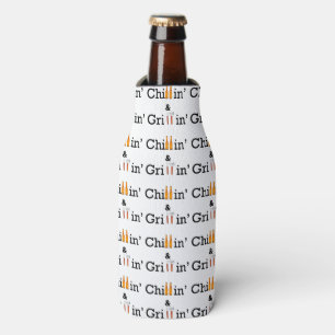 Chillin and Grillin Bottle and Can Huggie Cooler