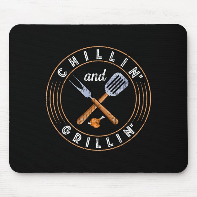 Chillin and grillin funny barbeque grilled bbq mouse pad (Front)