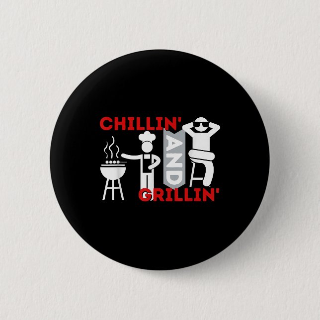Chillin And Grillin - Funny Bbq Smoker Barbecue Gr 2 Inch Round Button (Front)