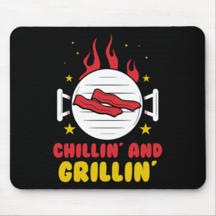 Chillin' And Grillin' Grilling Bbq Grill Byrbecue  Mouse Pad