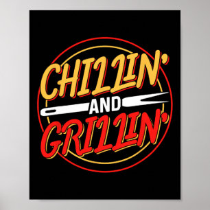 Chillin' And Grillin' Meat Grill Byrbecue Grilling Poster