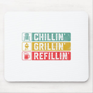 Chillin Grillin Refillin Bbq Pit Meat Smoker Grill Mouse Pad