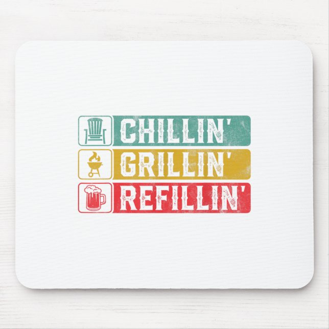 Chillin Grillin Refillin Bbq Pit Meat Smoker Grill Mouse Pad (Front)