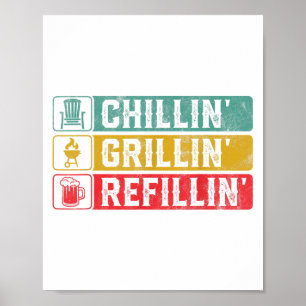 Chillin Grillin Refillin Bbq Pit Meat Smoker Grill Poster