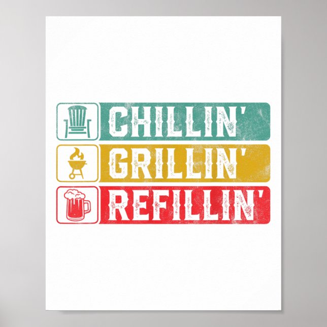 Chillin Grillin Refillin Bbq Pit Meat Smoker Grill Poster (Front)