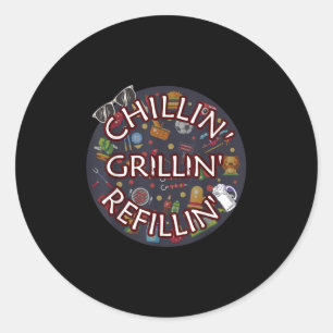 Chillin Grillin Refillin Crazy Funny Beer Bbq  Classic Round Sticker