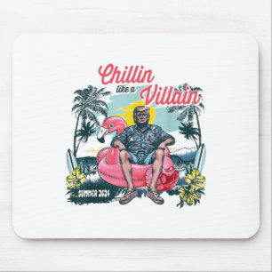 Chillin Like A Felon Beach Summer Funny Trump 2024 Mouse Pad
