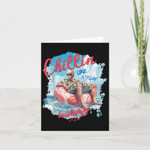 Chillin Like A Felon Funny Trump Summer 2024 _2 Card