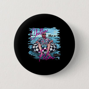 Chillin Like A Felon Funny Trump Summer 2024 (on 2 Inch Round Button