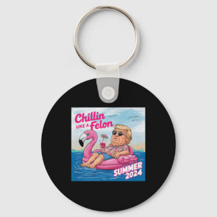 Chillin Like A Felon Funny Trump Summer 2024 Premi Keychain