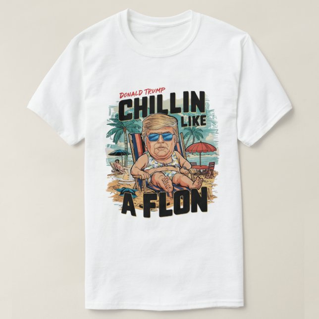 Chillin Like A Felon Funny Trump Summer 2024 T-Shirt (Design Front)