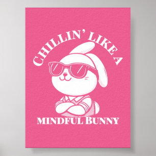 Chillin’ Like a Mindful Bunny – Pink Poster