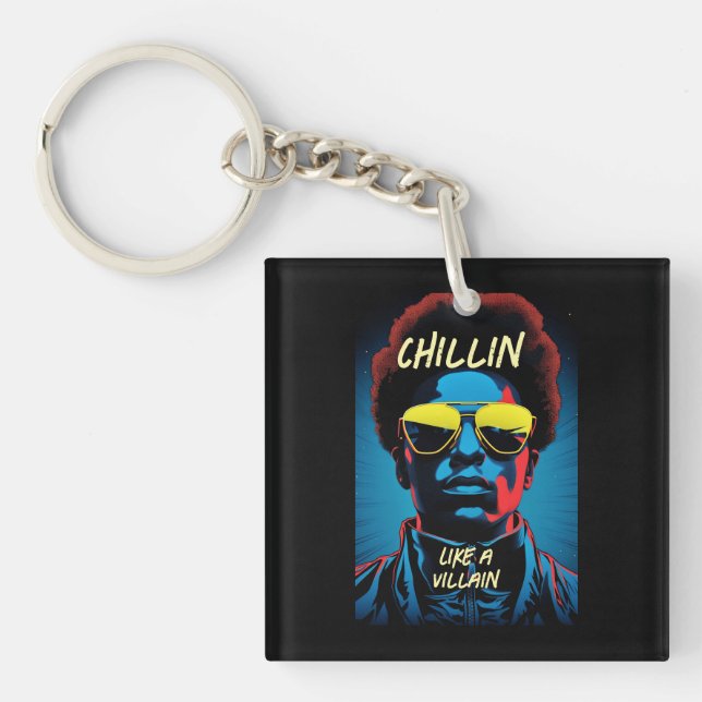 Chillin Like a Villain Keychain (Front)