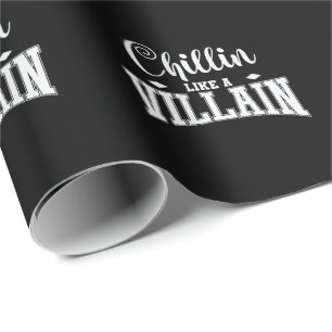 Chillin Like a Villain Wrapping Paper